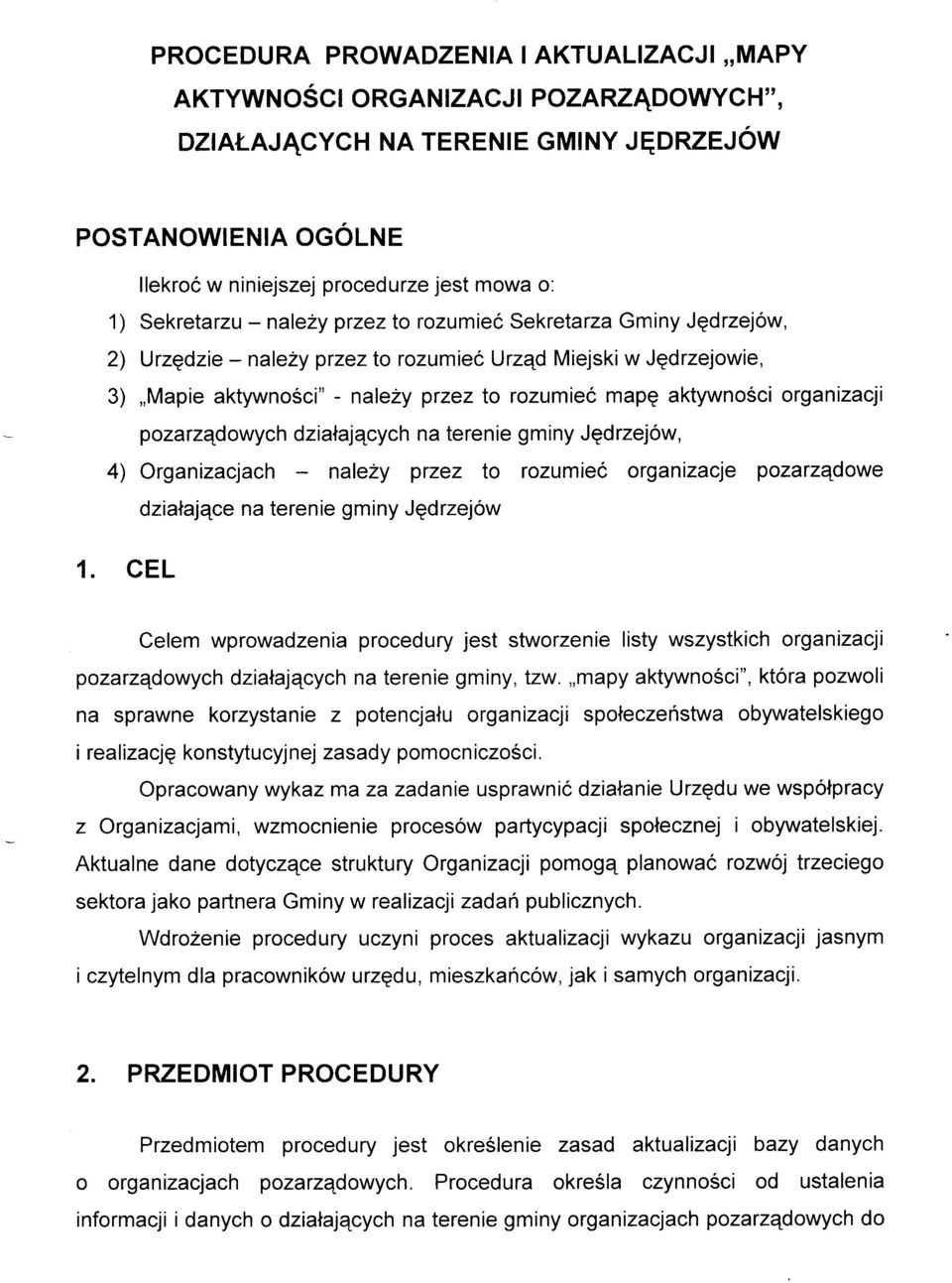 y przez to rozumieó mapg aktywnoéci organizacji pozarzqdowych dzialajqcych na terenie gminy Jgdrzejów, 4) Organizacjach nalezy pzez to rozumieó organizacje pozarzqdowe 1.