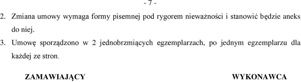 nieważności i stanowić będzie aneks do niej. 3.