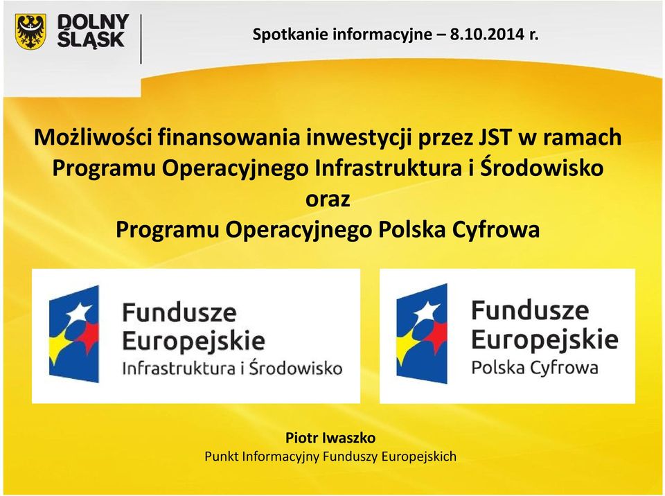 Środowisko oraz Programu Operacyjnego Polska