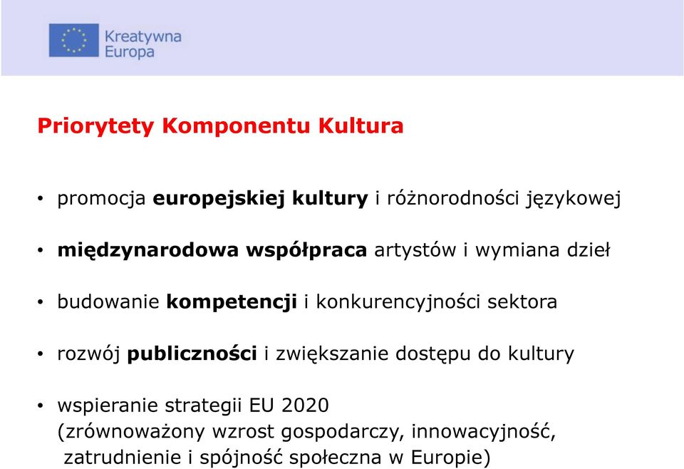 konkurencyjności sektora rozwój publiczności i zwiększanie dostępu do kultury wspieranie