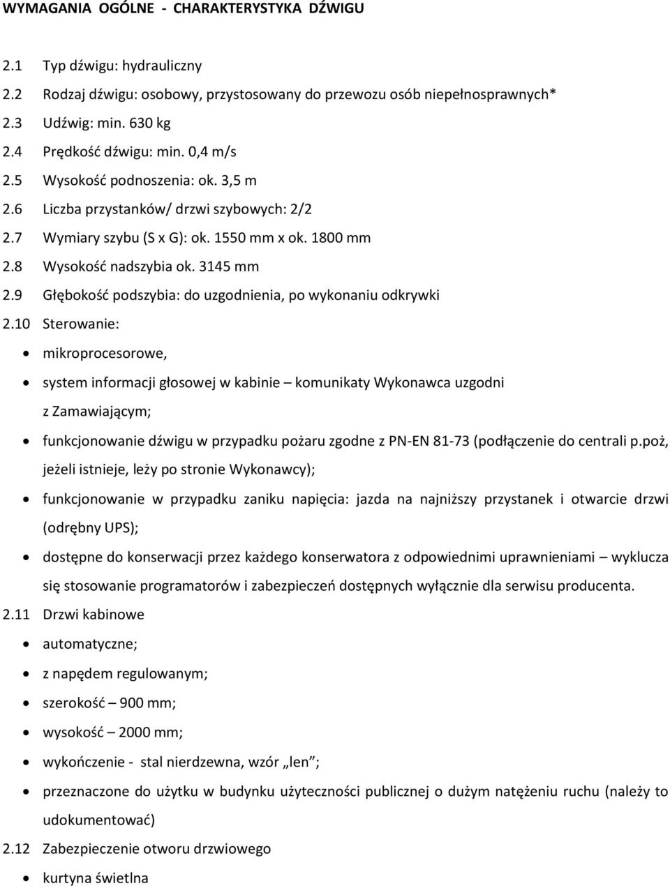 9 Głębokośd podszybia: do uzgodnienia, po wykonaniu odkrywki 2.