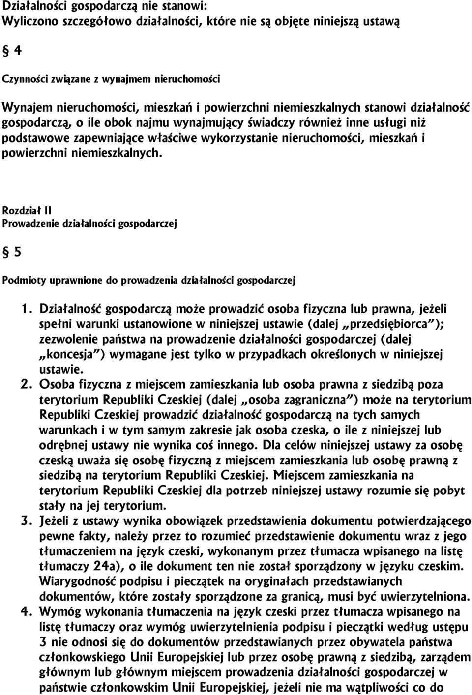 powierzchni niemieszkalnych. I Prowadzenie działalności gospodarczej 5 Podmioty uprawnione do prowadzenia działalności gospodarczej 1.