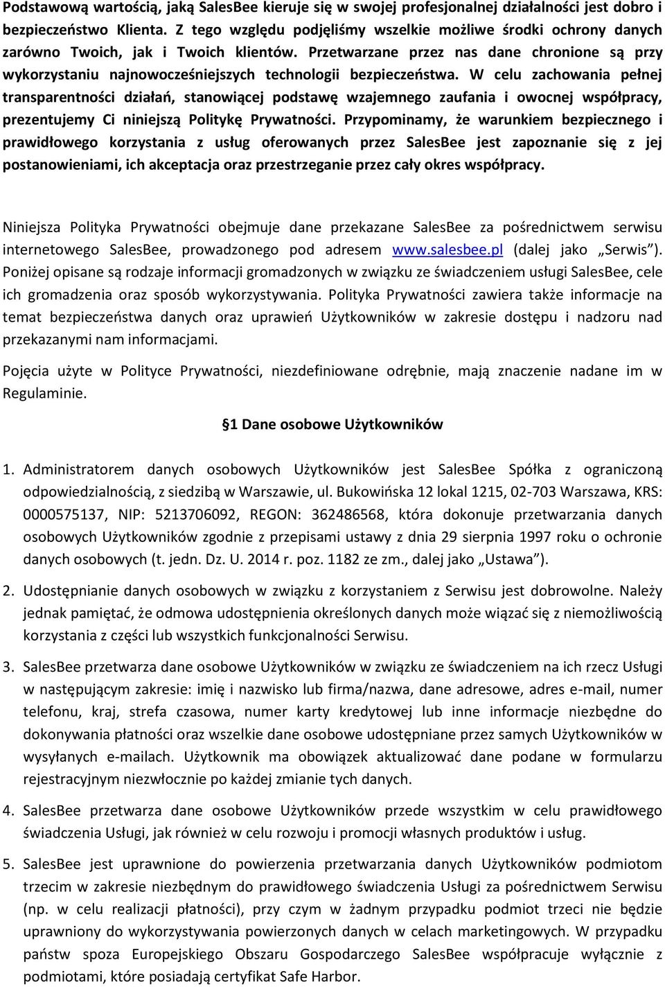 Przetwarzane przez nas dane chronione są przy wykorzystaniu najnowocześniejszych technologii bezpieczeństwa.