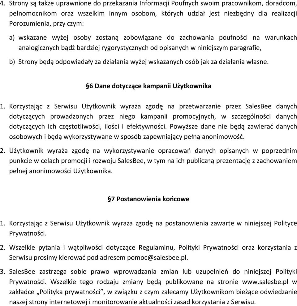 działania wyżej wskazanych osób jak za działania własne. 6 Dane dotyczące kampanii Użytkownika 1.