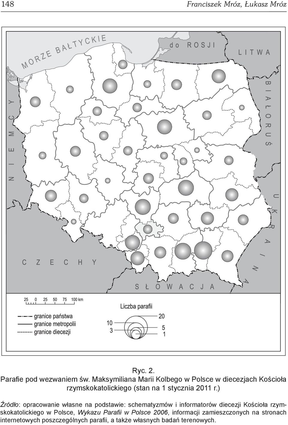 ) Źródło: opracowanie własne na podstawie: schematyzmów i informatorów diecezji Kościoła