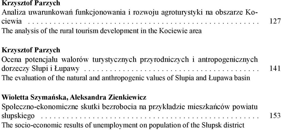 przyrodniczych i antropogenicznych dorzeczy Słupi i Łupawy.
