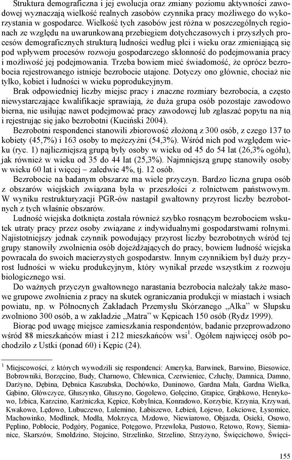 zmieniającą się pod wpływem procesów rozwoju gospodarczego skłonność do podejmowania pracy i możliwość jej podejmowania.