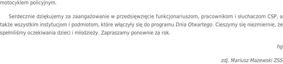 i słuchaczom CSP, a także wszystkim instytucjom i podmiotom, które włączyły się do