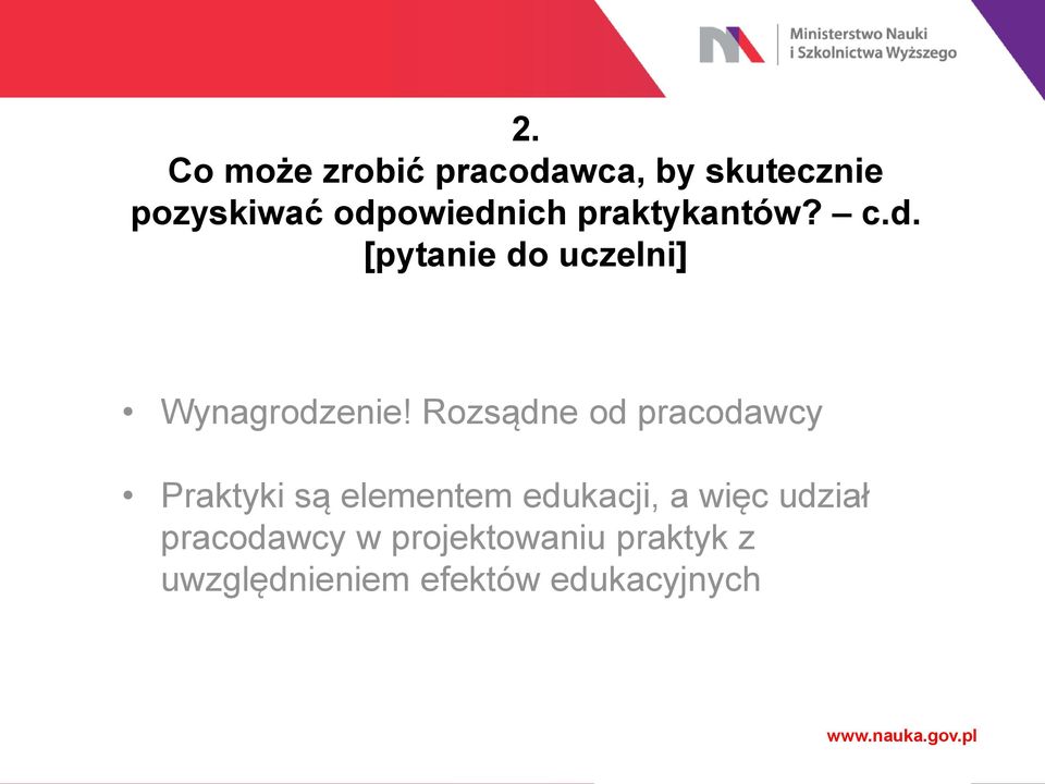 Rozsądne od pracodawcy Praktyki są elementem edukacji, a więc