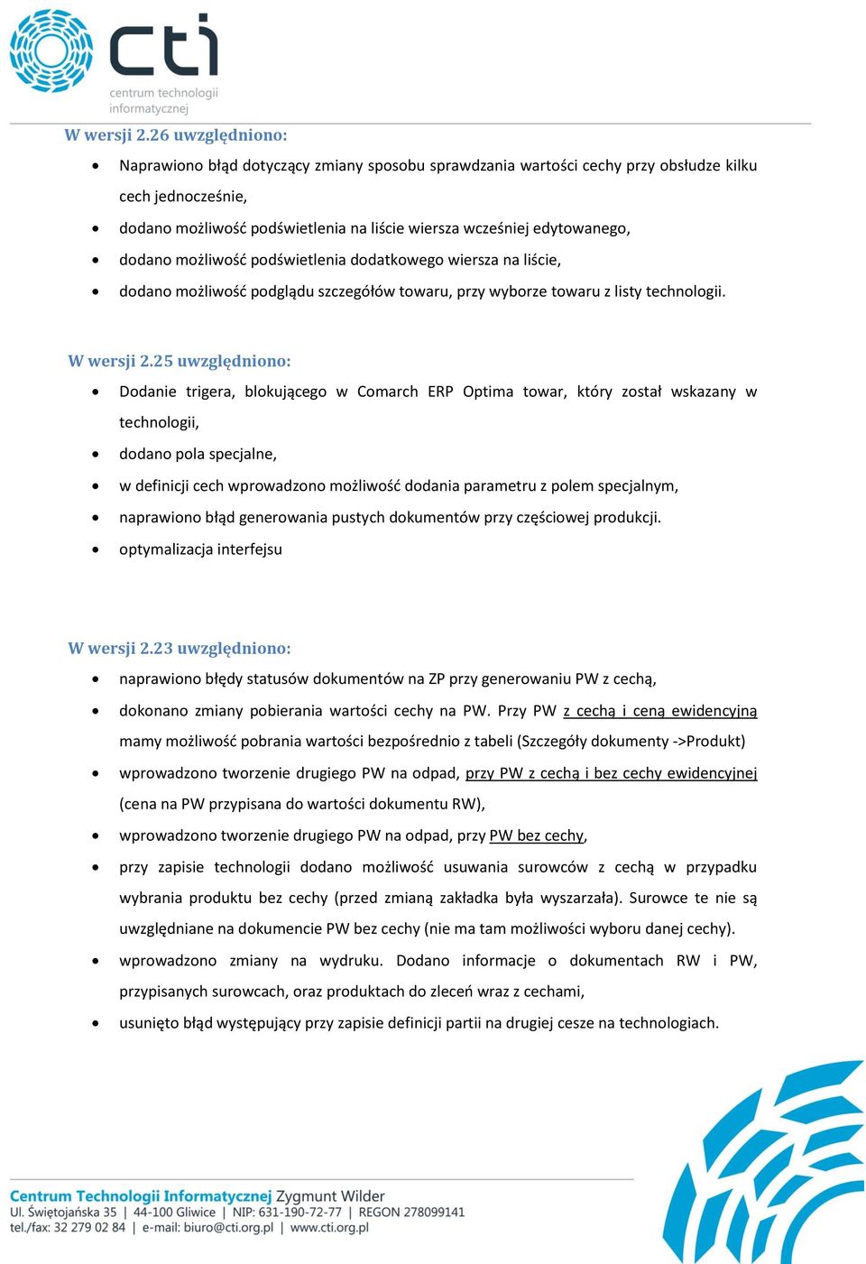 dodano możliwość podświetlenia dodatkowego wiersza na liście, dodano możliwość podglądu szczegółów towaru, przy wyborze towaru z listy technologii.