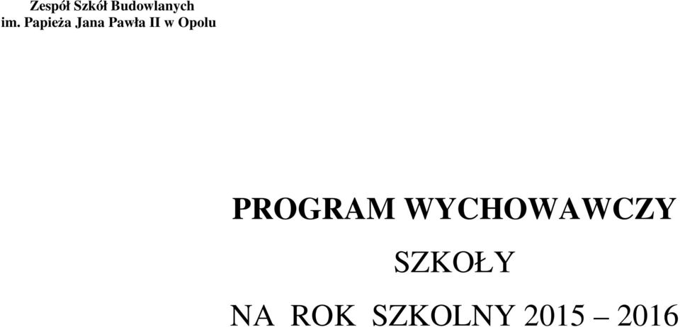 Opolu PROGRAM WYCHOWAWCZY