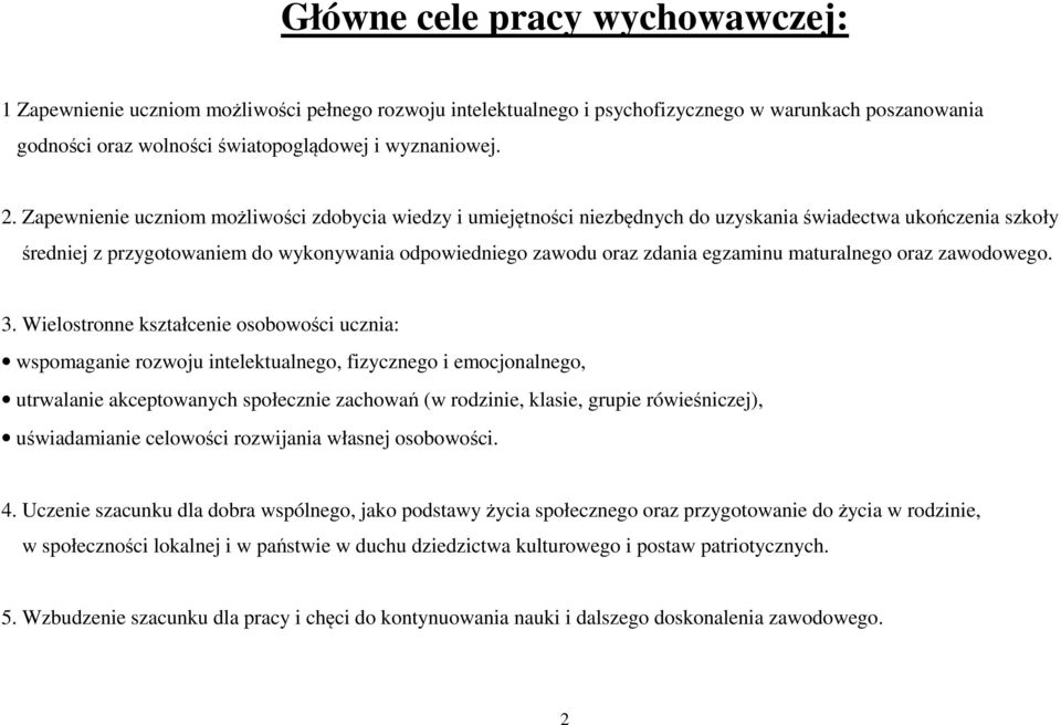 maturalnego oraz zawodowego. 3.