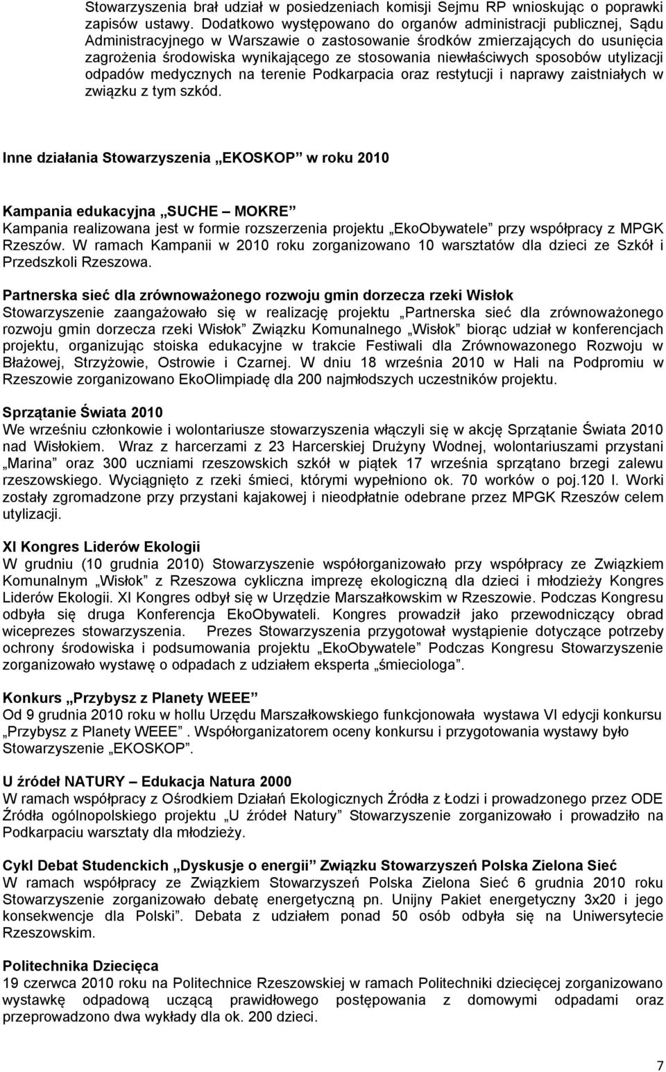 niewłaściwych sposobów utylizacji odpadów medycznych na terenie Podkarpacia oraz restytucji i naprawy zaistniałych w związku z tym szkód.