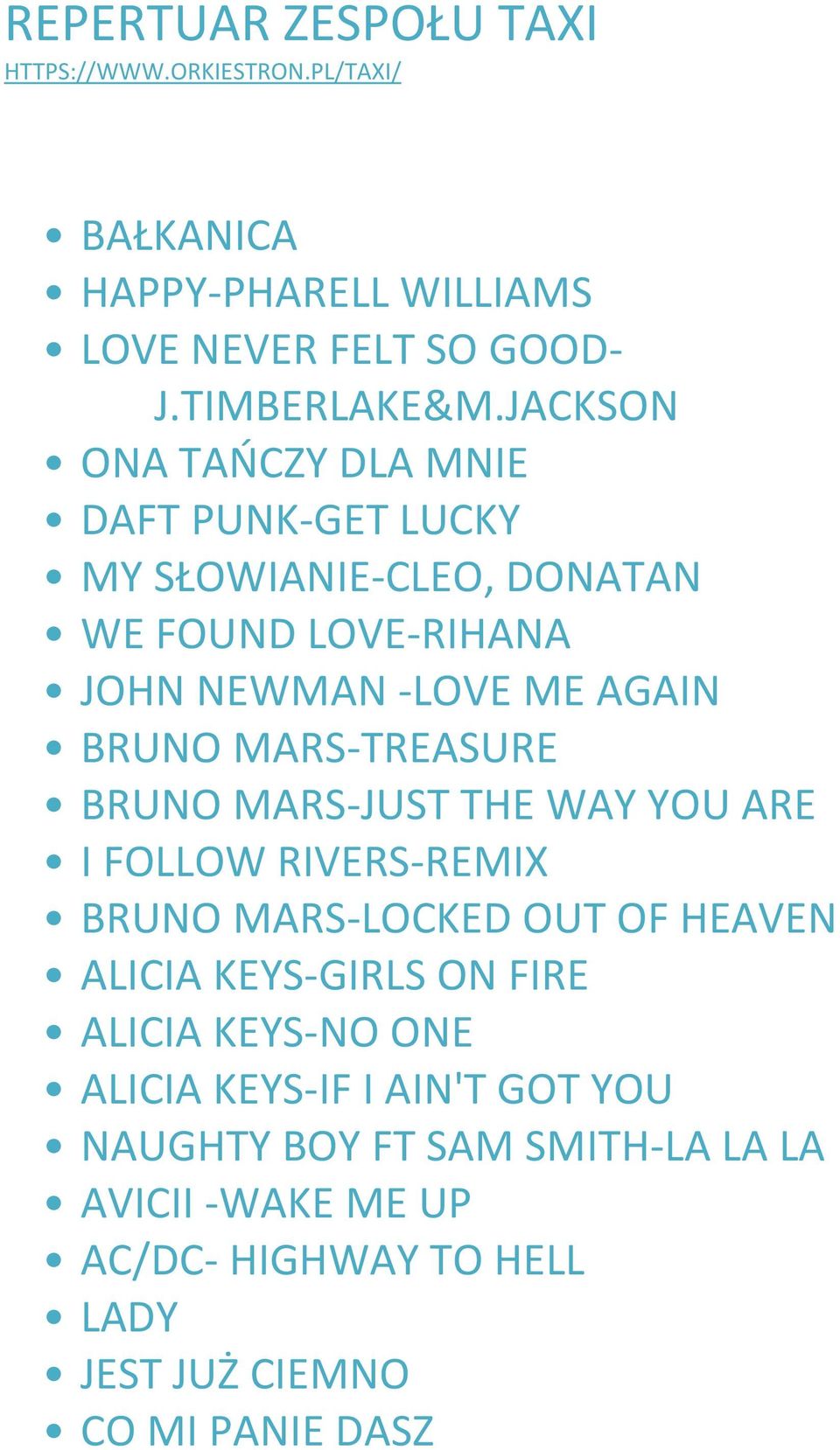 MARS-TREASURE BRUNO MARS-JUST THE WAY YOU ARE I FOLLOW RIVERS-REMIX BRUNO MARS-LOCKED OUT OF HEAVEN ALICIA KEYS-GIRLS ON FIRE ALICIA