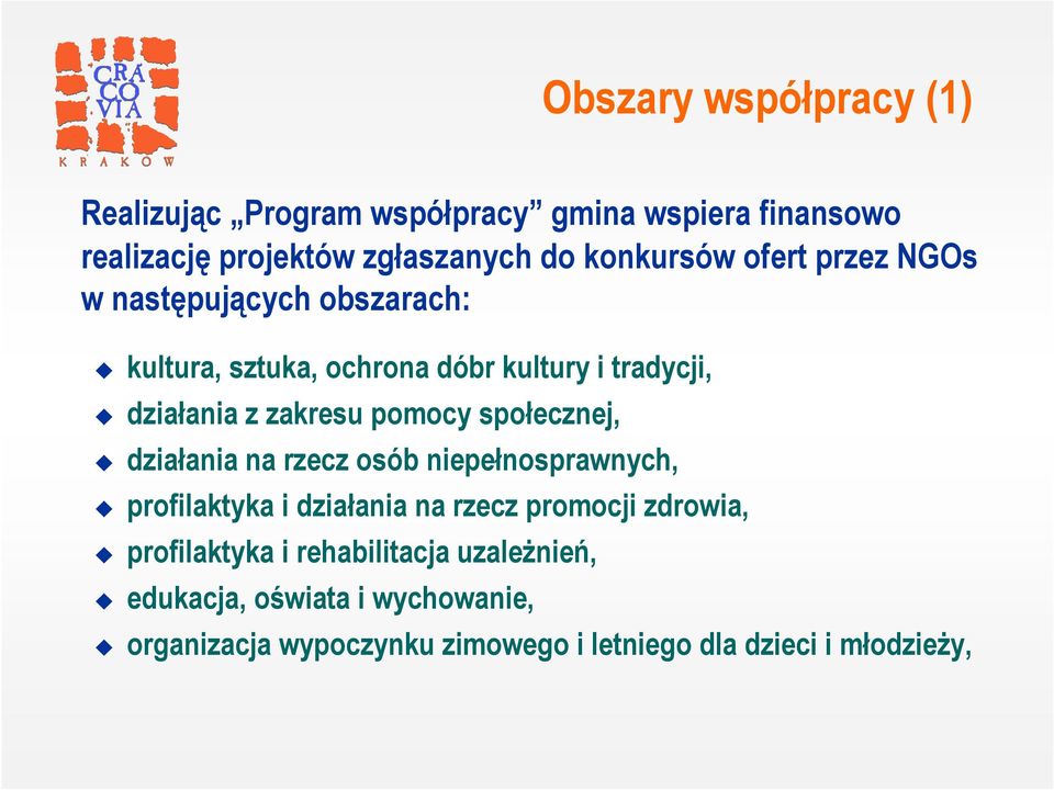 społecznej, działania na rzecz osób niepełnosprawnych, profilaktyka i działania na rzecz promocji zdrowia, profilaktyka i