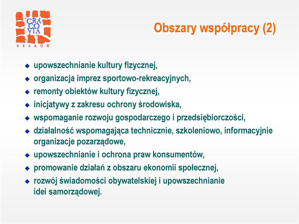 działalność wspomagająca technicznie, szkoleniowo, informacyjnie organizacje pozarządowe, upowszechnianie i ochrona praw