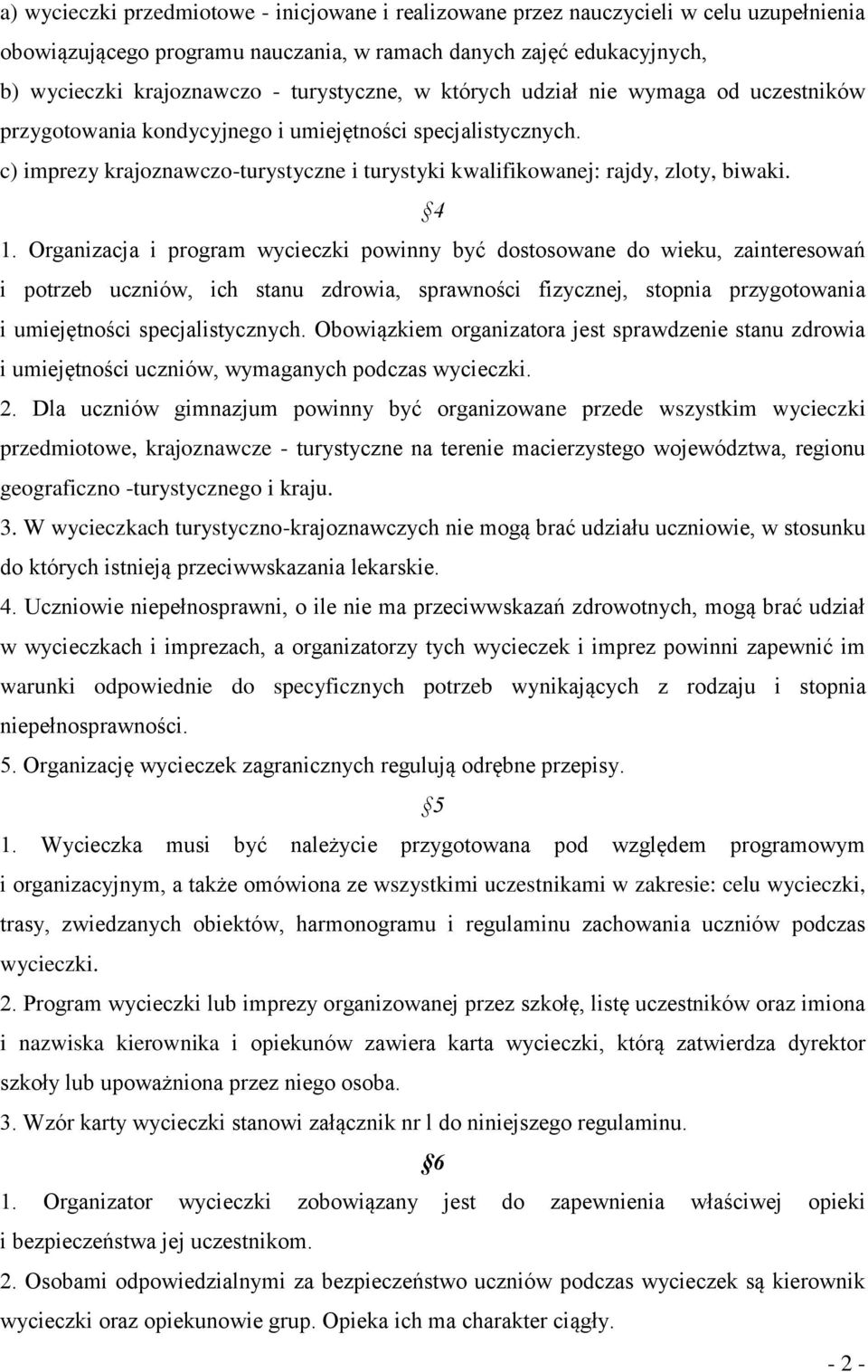 c) imprezy krajoznawczo-turystyczne i turystyki kwalifikowanej: rajdy, zloty, biwaki. 4 1.