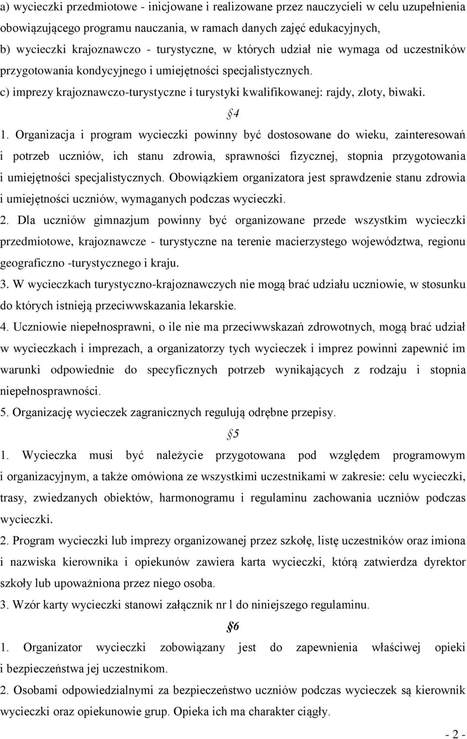 c) imprezy krajoznawczo-turystyczne i turystyki kwalifikowanej: rajdy, zloty, biwaki. 4 1.