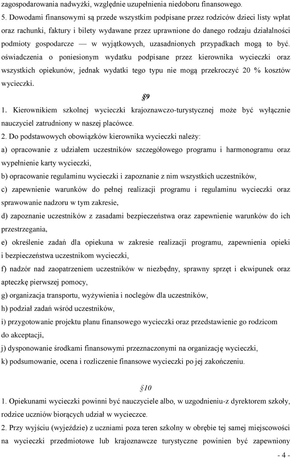 wyjątkowych, uzasadnionych przypadkach mogą to być.