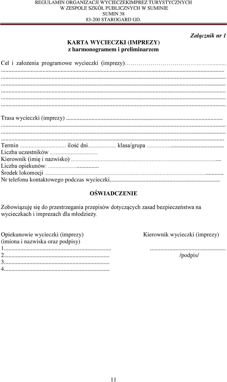 .. Nr telefonu kontaktowego podczas wycieczki.