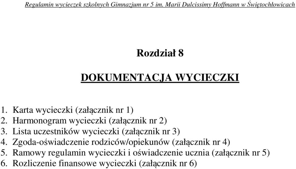 Lista uczestników wycieczki (załącznik nr 3) 4.