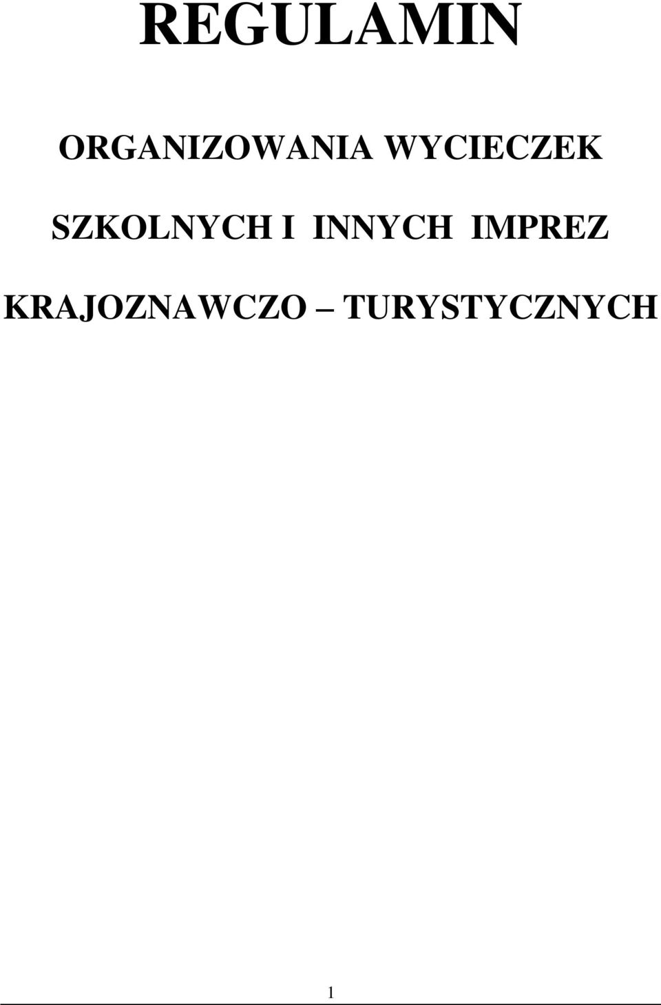 WYCIECZEK SZKOLNYCH I