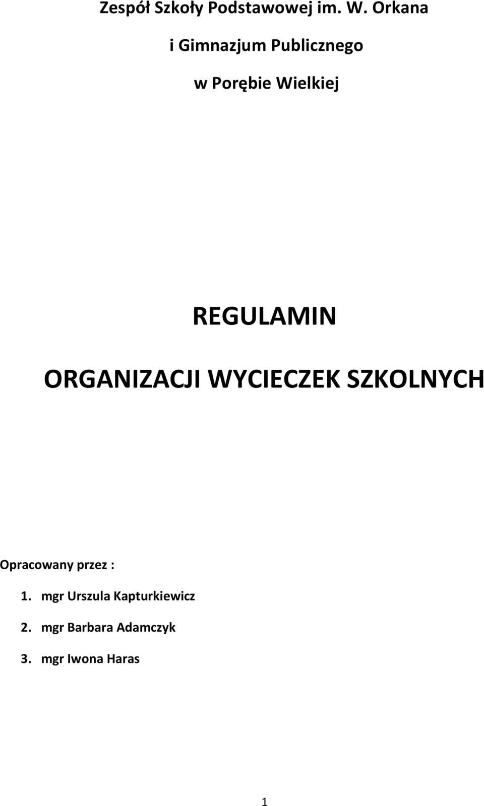 REGULAMIN ORGANIZACJI WYCIECZEK SZKOLNYCH Opracowany