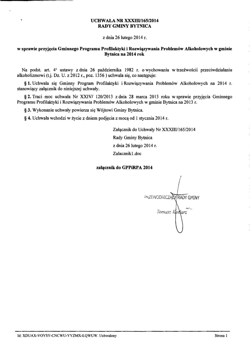 Uchwala si~ Gminny Program Profilaktyki i Rozwillzywania Problem6w Alkoholowych na 20