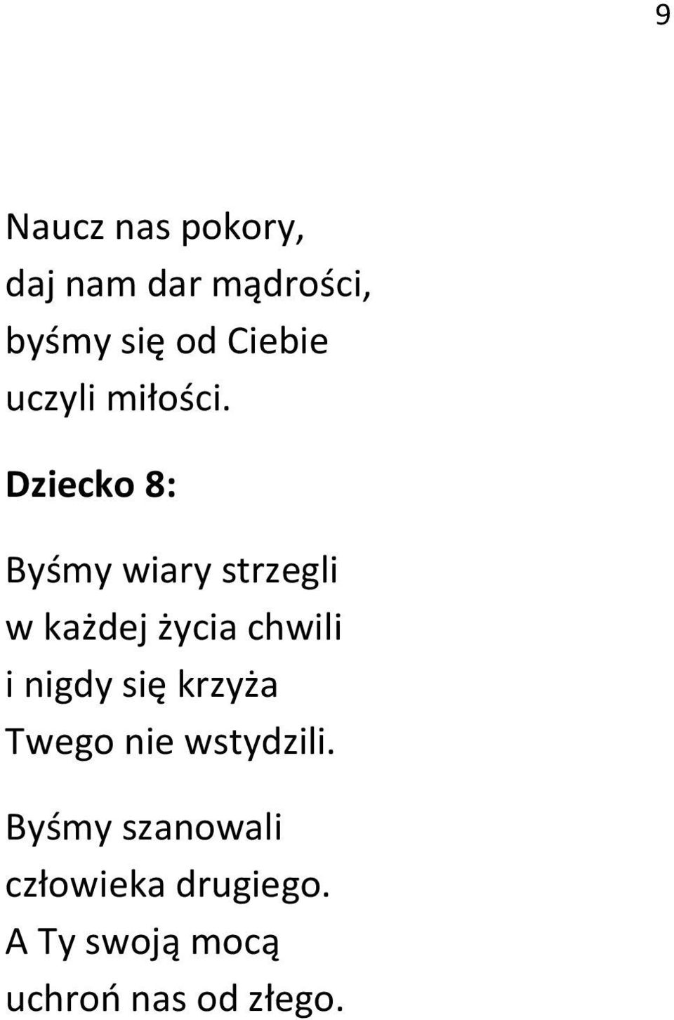 Dziecko 8: Byśmy wiary strzegli w każdej życia chwili i