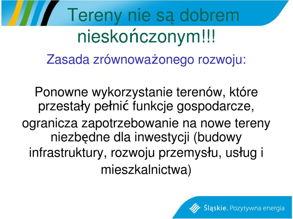 które przestały pełnić funkcje gospodarcze, ogranicza