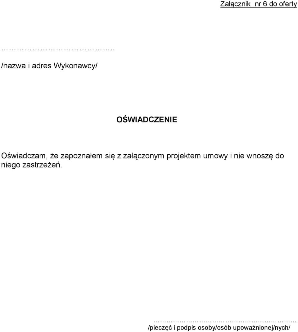Oświadczam, że zapoznałem się z załączonym