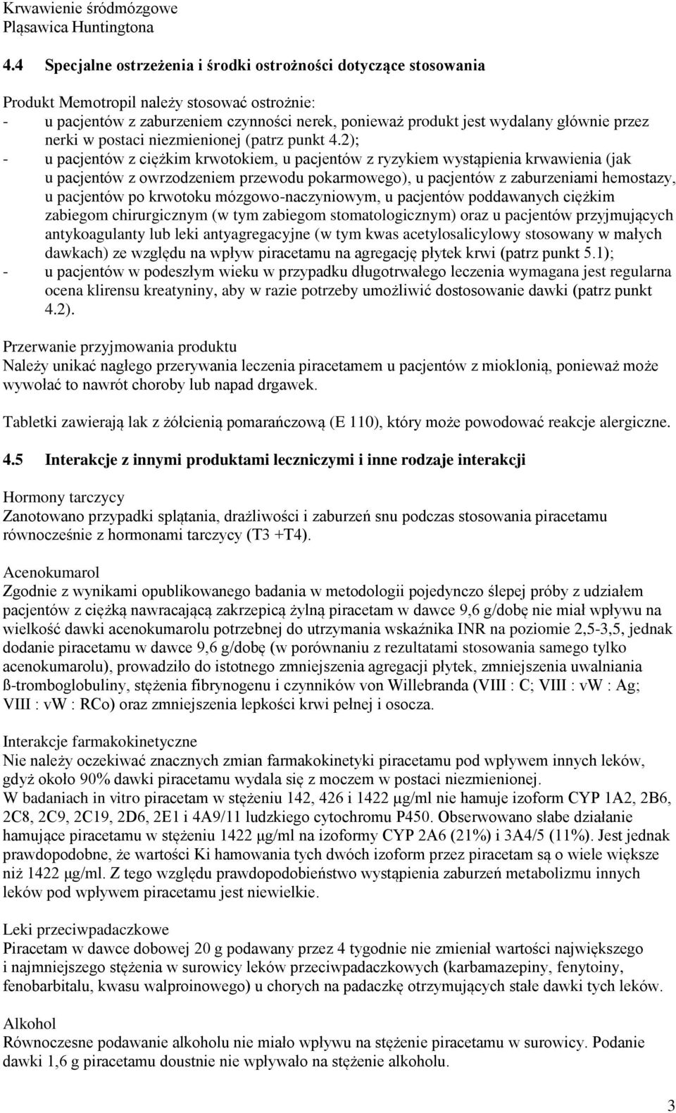 przez nerki w postaci niezmienionej (patrz punkt 4.