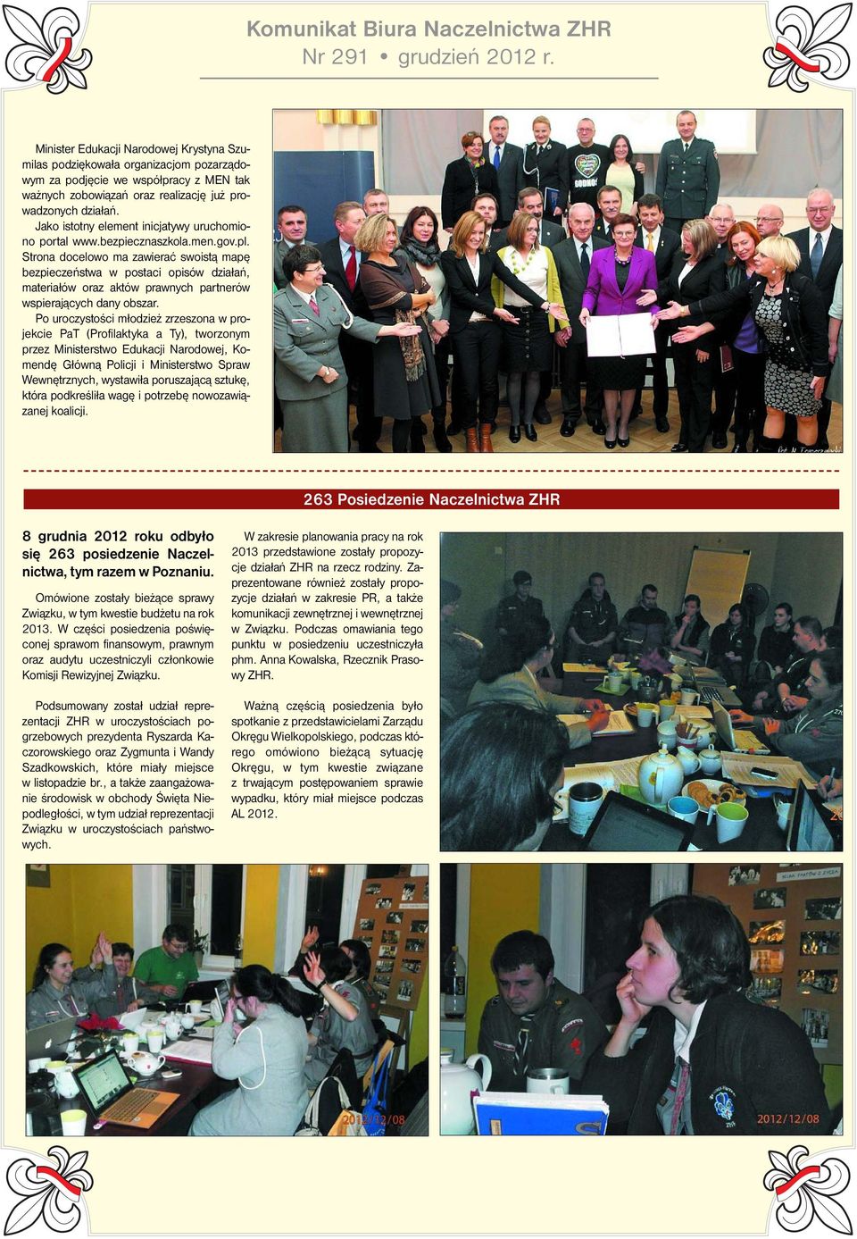 Strona docelowo ma zawierać swoistą mapę bezpieczeństwa w postaci opisów działań, materiałów oraz aktów prawnych partnerów wspierających dany obszar.