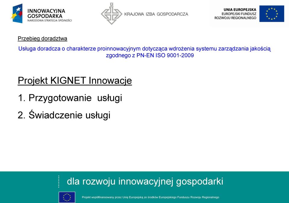 systemu zarządzania jakością zgodnego z PN-EN