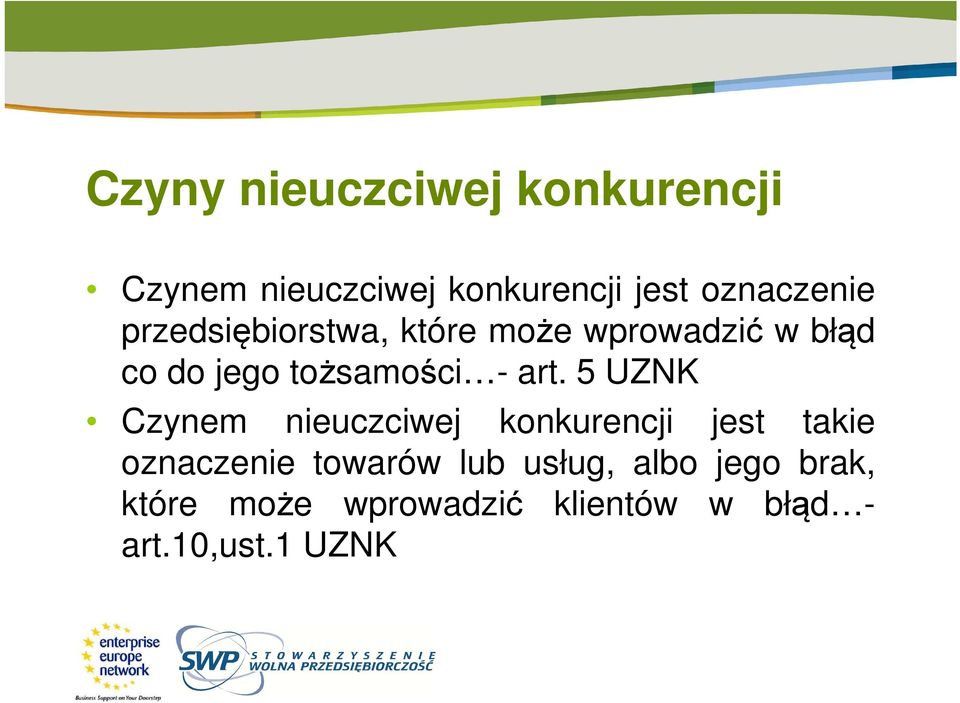 5 UZNK Czynem nieuczciwej konkurencji jest takie oznaczenie towarów lub