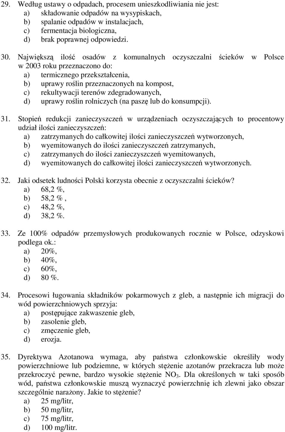 zdegradowanych, d) uprawy rolin rolniczych (na pasz lub do konsumpcji). 31.