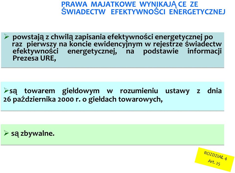 energetycznej, na podstawie informacji Prezesa URE, UZYSKANA WIELKOŚĆ UŻYTKOWA są towarem giełdowym