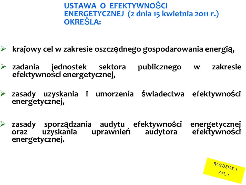 publicznego w zakresie efektywności energetycznej, zasady uzyskania i umorzenia świadectwa efektywności