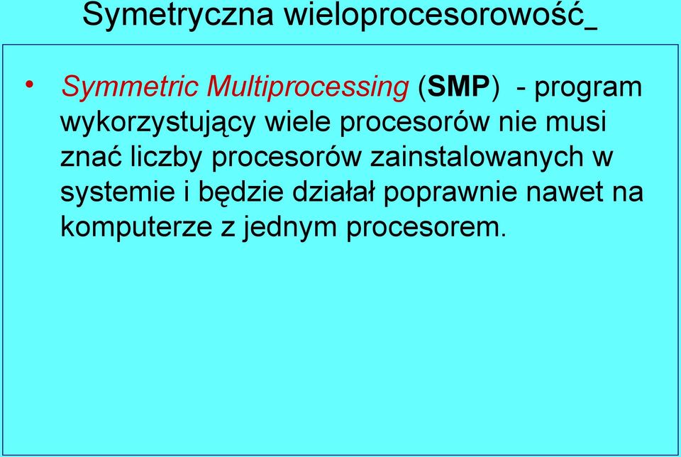 znać liczby procesorów zainstalowanych w systemie i
