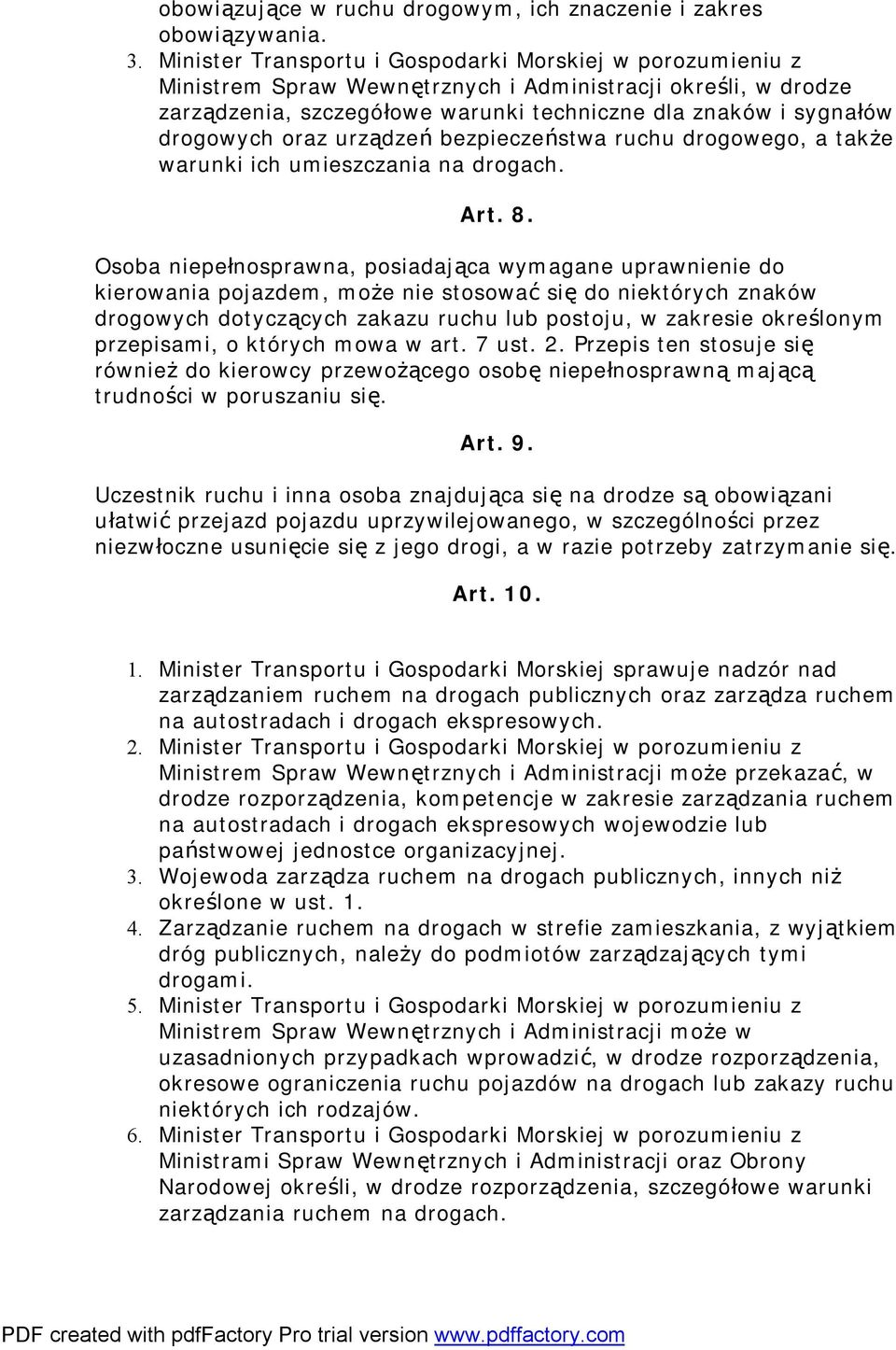 oraz urządzeń bezpieczeństwa ruchu drogowego, a także warunki ich umieszczania na drogach. Art. 8.