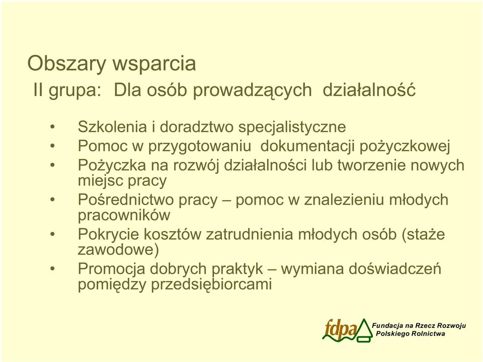 miejsc pracy Po rednictwo pracy pomoc w znalezieniu m odych pracowników Pokrycie kosztów