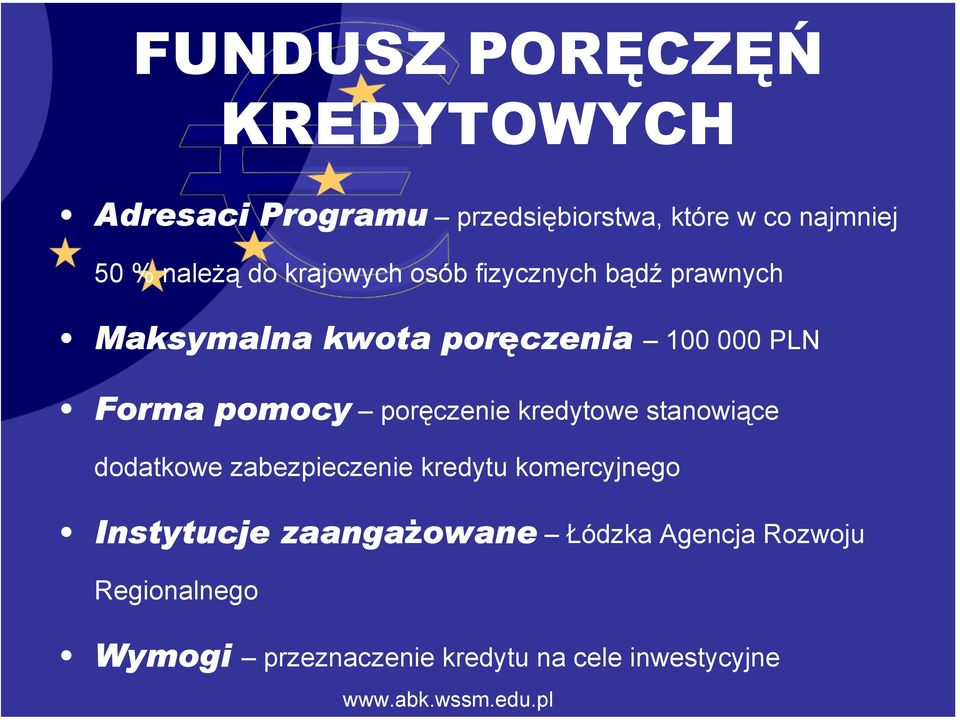 Forma pomocy poręczenie kredytowe stanowiące dodatkowe zabezpieczenie kredytu komercyjnego