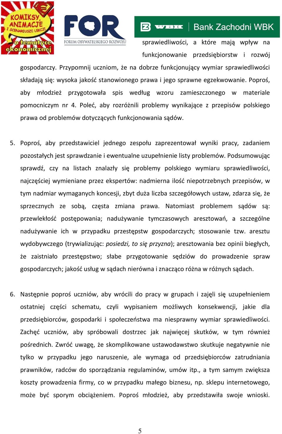 Poproś, aby młodzież przygotowała spis według wzoru zamieszczonego w materiale pomocniczym nr 4.