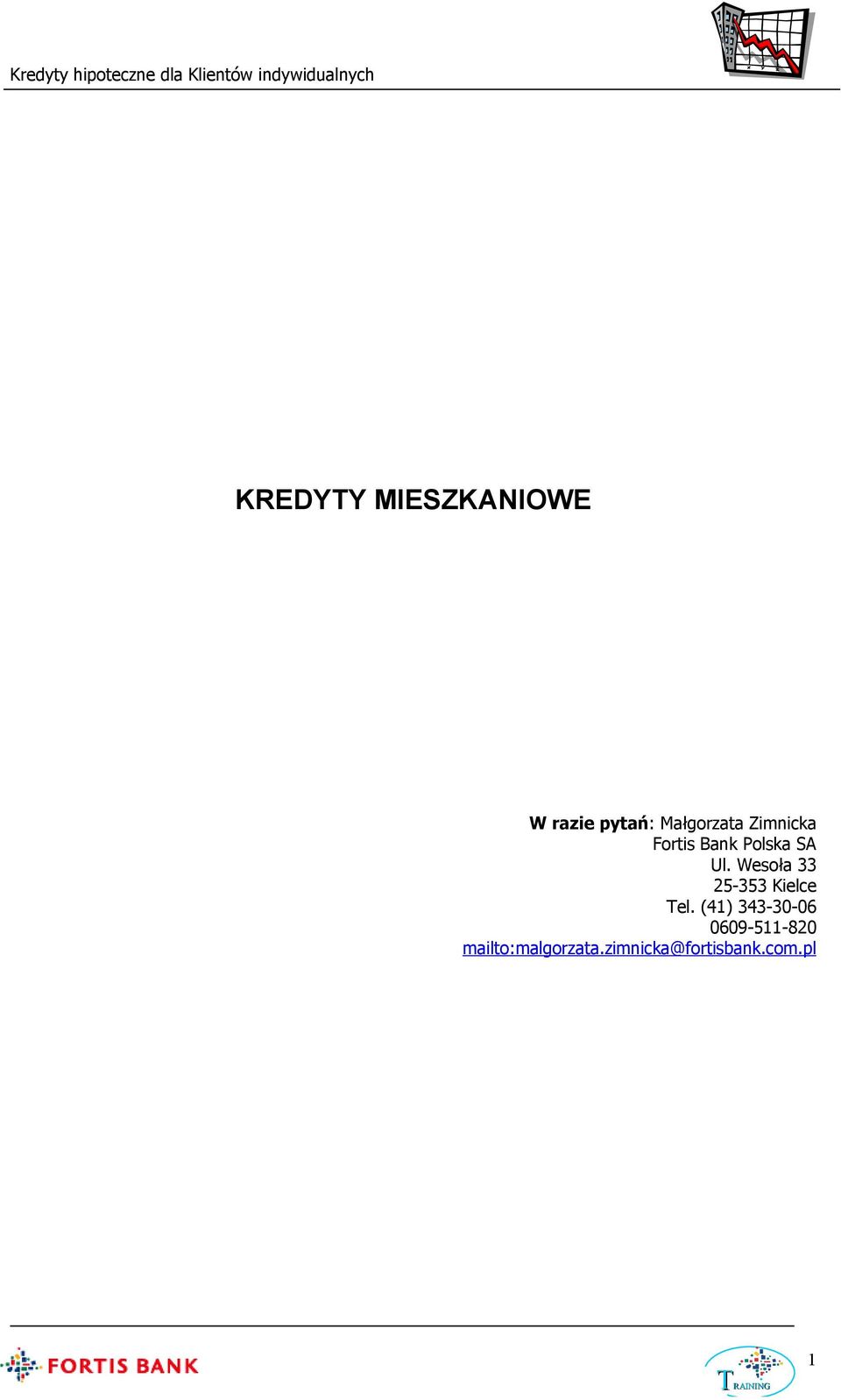 Wesoła 33 25-353 Kielce Tel.