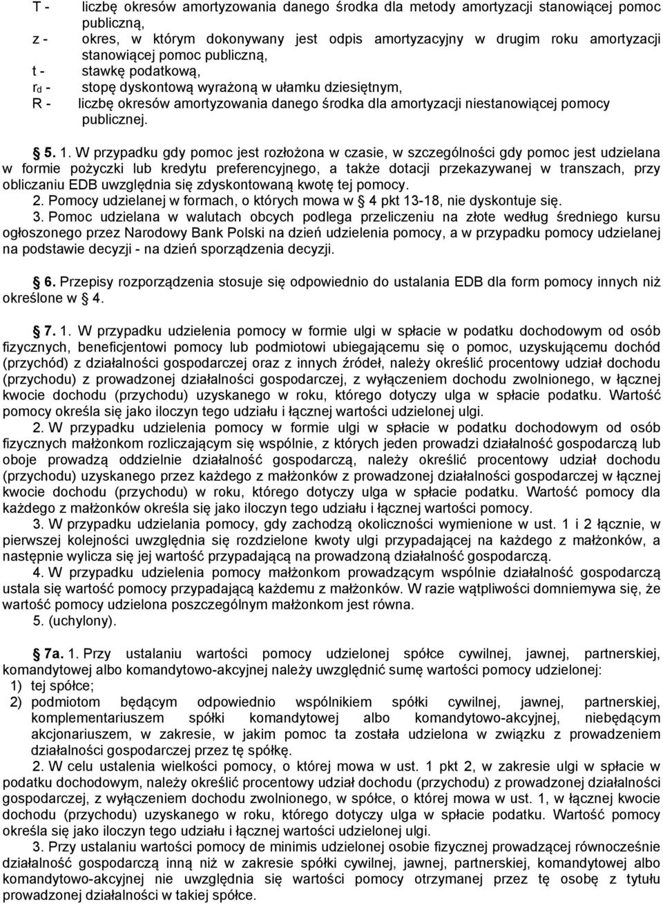. W zyaku gy omoc jest ozłożona w czase w szczególnośc gy omoc jest uzelana w fome ożyczk lub keytu efeencyjnego a także otacj zekazywanej w tanszach zy oblczanu EDB uwzglęna sę zyskontowaną kwotę