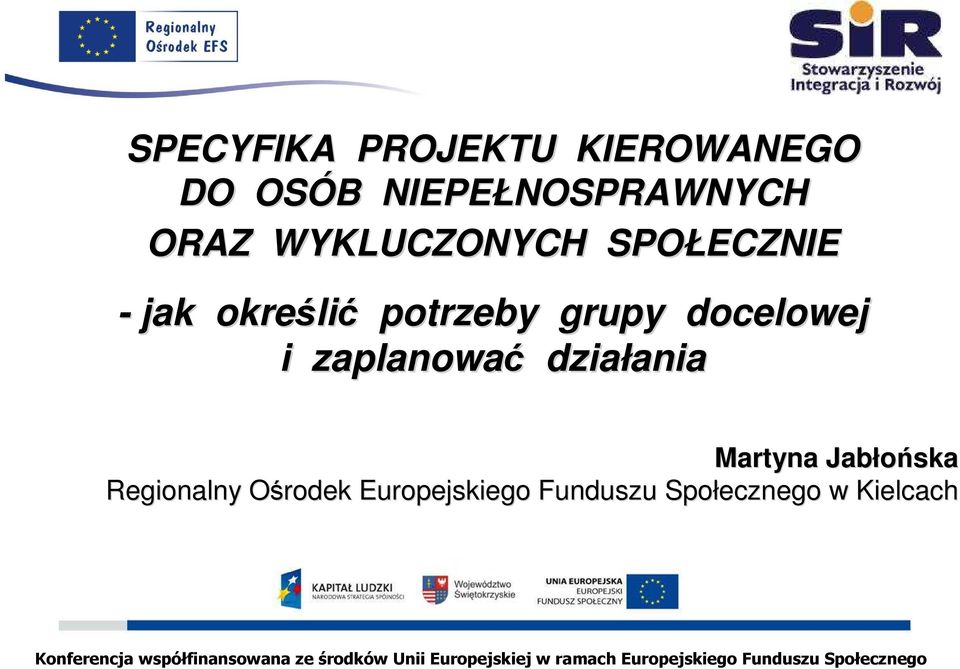 Jabłońska Regionalny Ośrodek O Europejskiego Funduszu Społecznego w Kielcach Konferencja