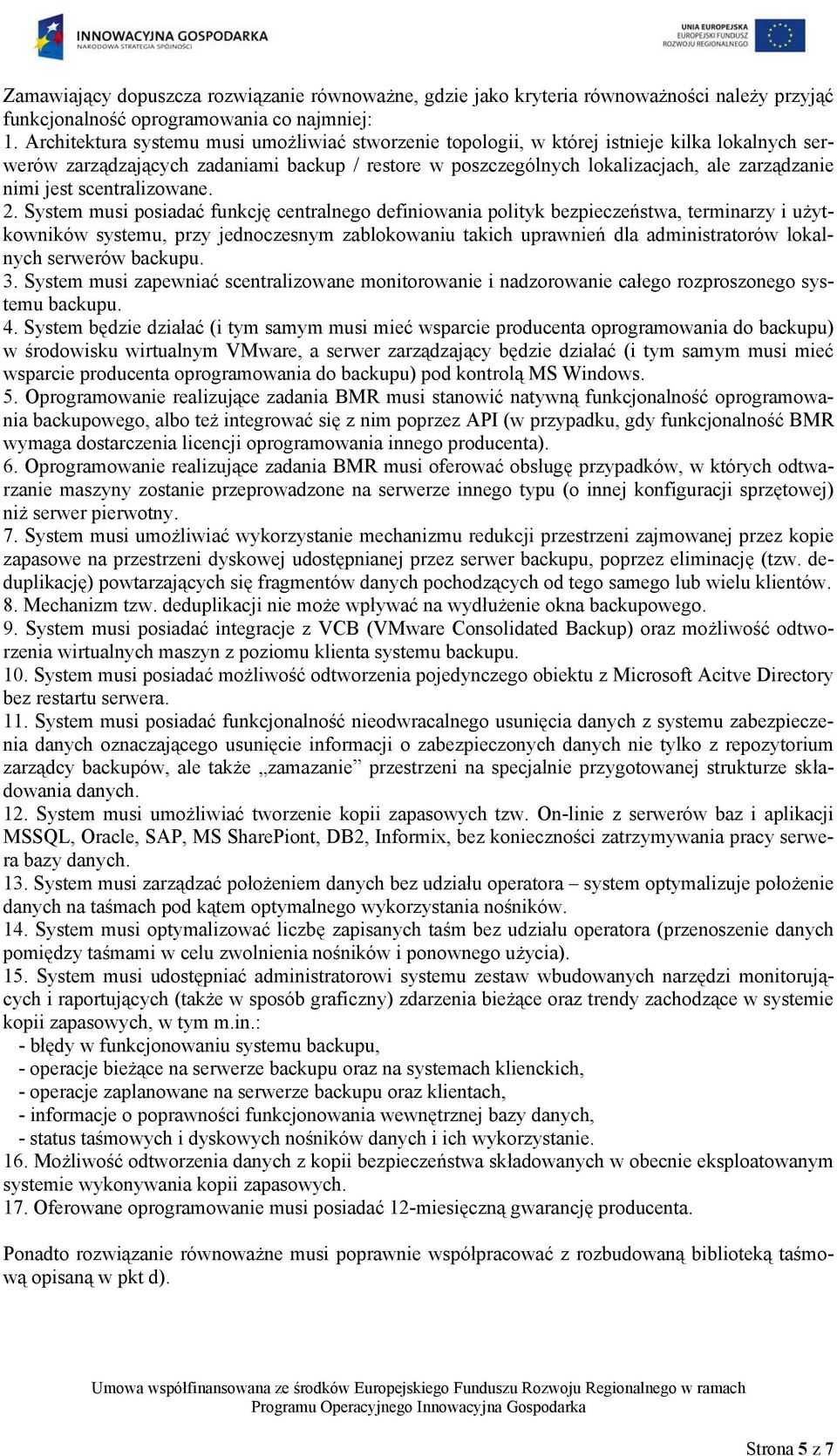 jest scentralizowane. 2.