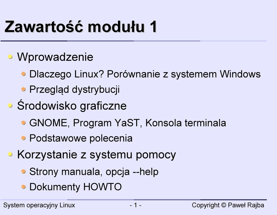 graficzne GNOME, Program YaST, Konsola terminala Podstawowe