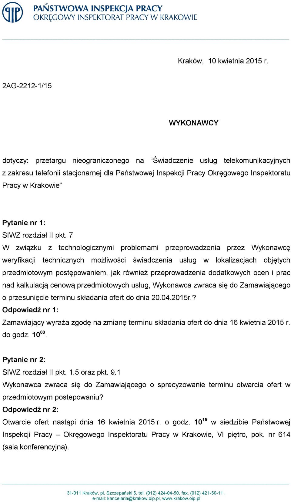 Krakowie Pytanie nr 1: SIWZ rozdział II pkt.