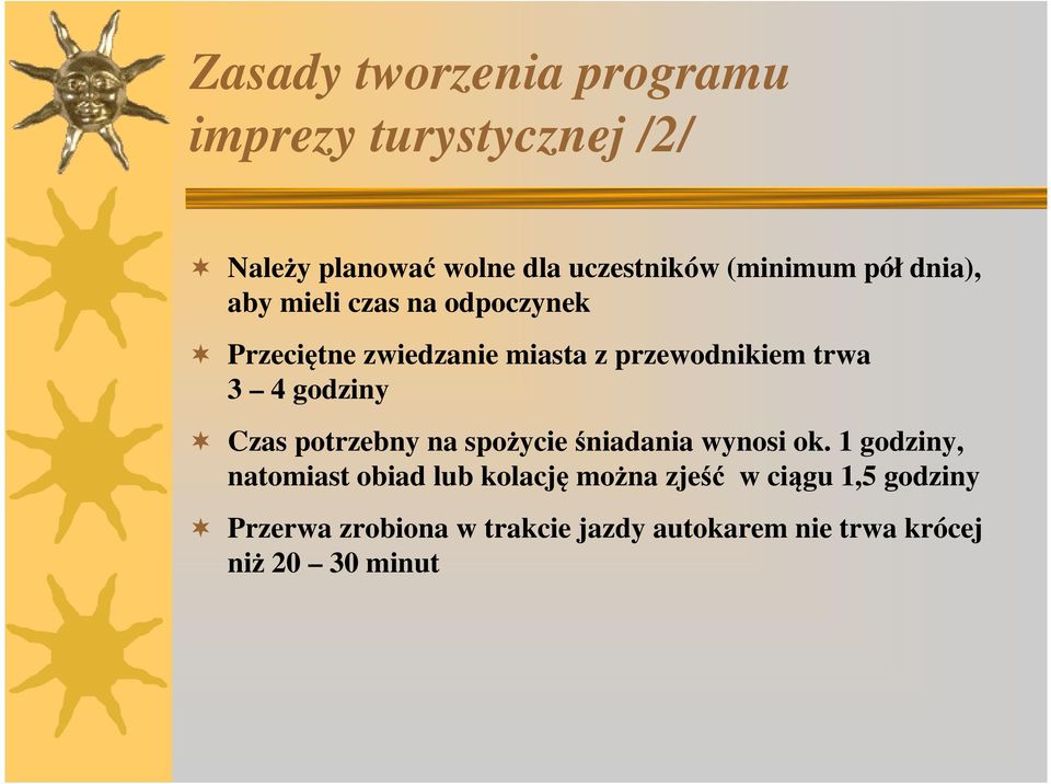 godziny Czas potrzebny na spożycie śniadania wynosi ok.